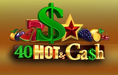 40 Hot & Cash